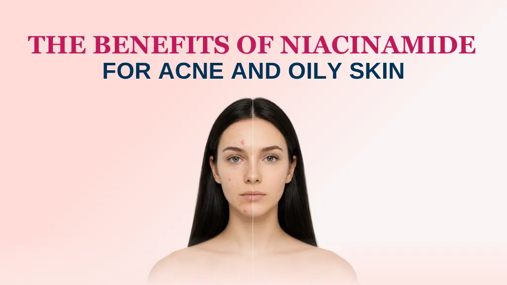 The Benefits of Niacinamide for Acne & Oily Skin At glowmarketing.lk